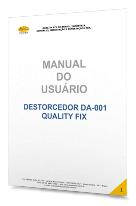 Quality Fix - Manual do Usuário Destorcedor